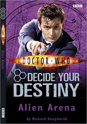 Doctor Who- Alien Arena- Decide Your Destiny